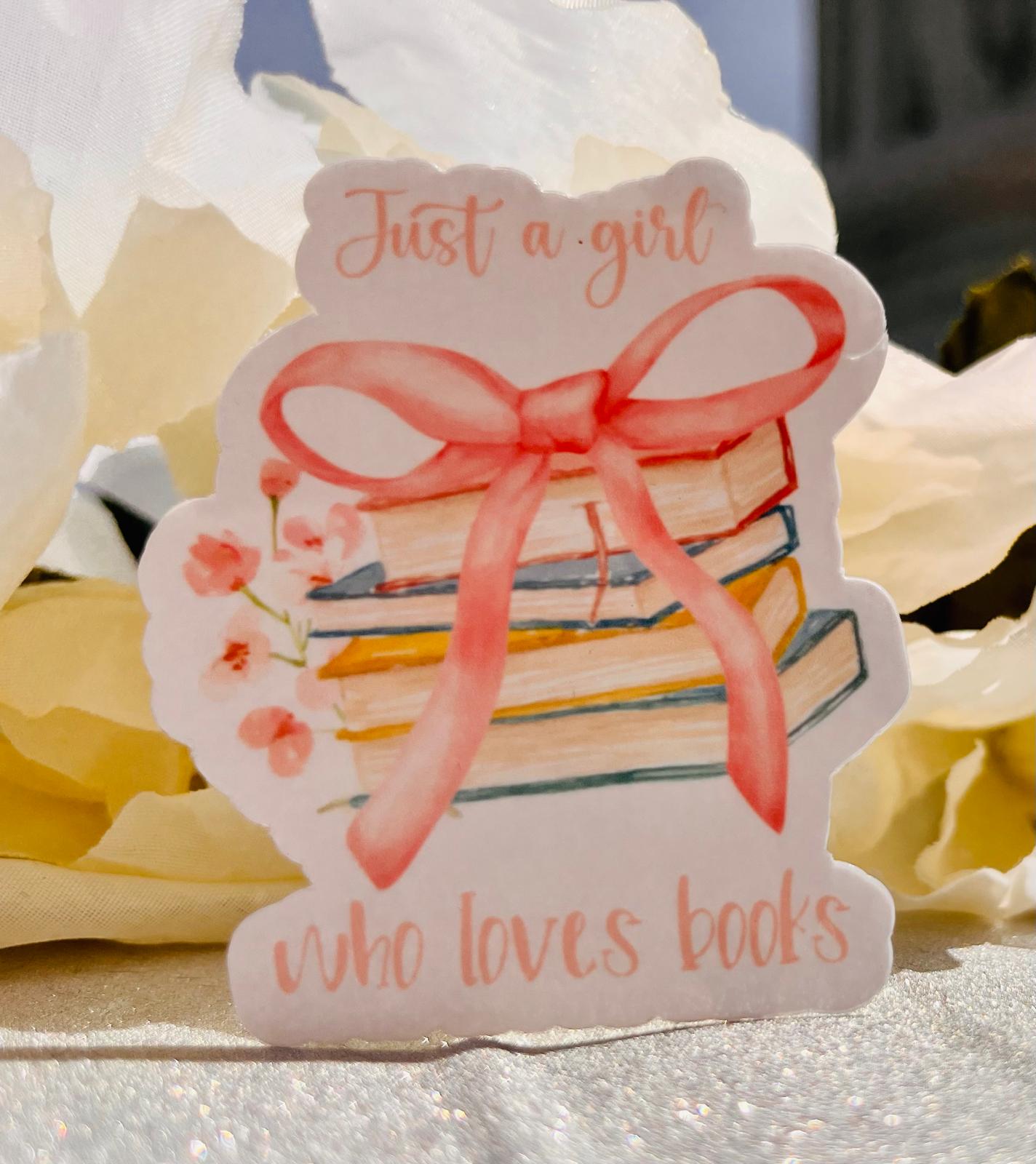 "Just a girl who loves books" Sticker
