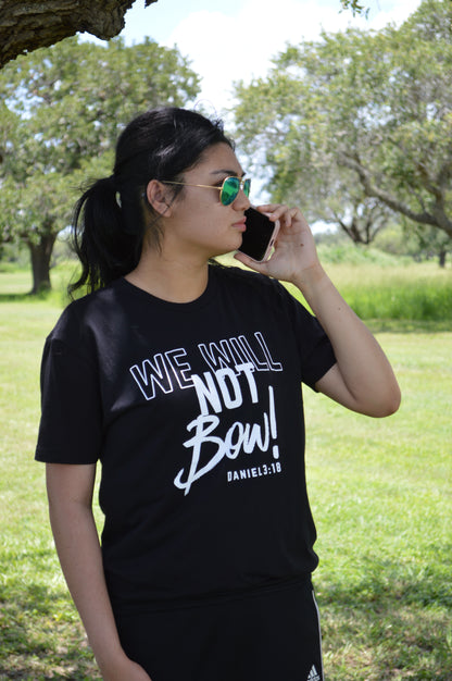 WE WILL NOT BOW Tee