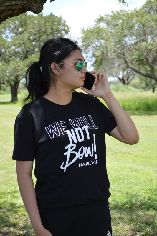 WE WILL NOT BOW Tee