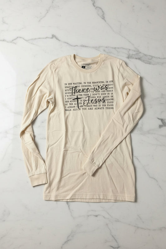 There Was Jesus Tee