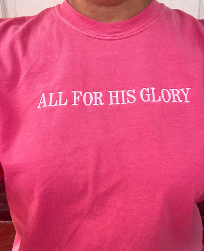 Embroidered "All For His Glory" Comfort Color Crunchberry Color T-Shirt