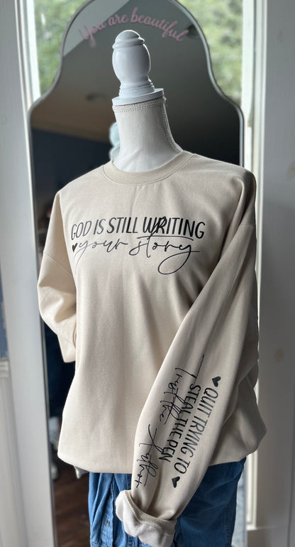 "God is still writing your story" Crew Neck Sweatshirt