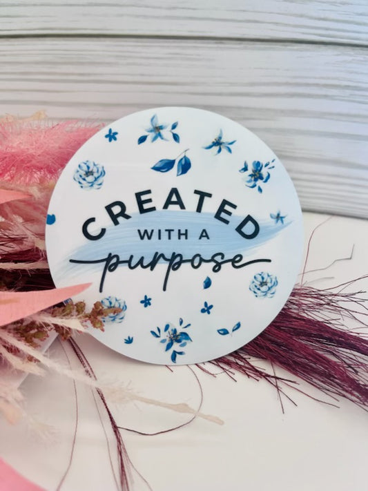 "Created With A Purpose" Sticker